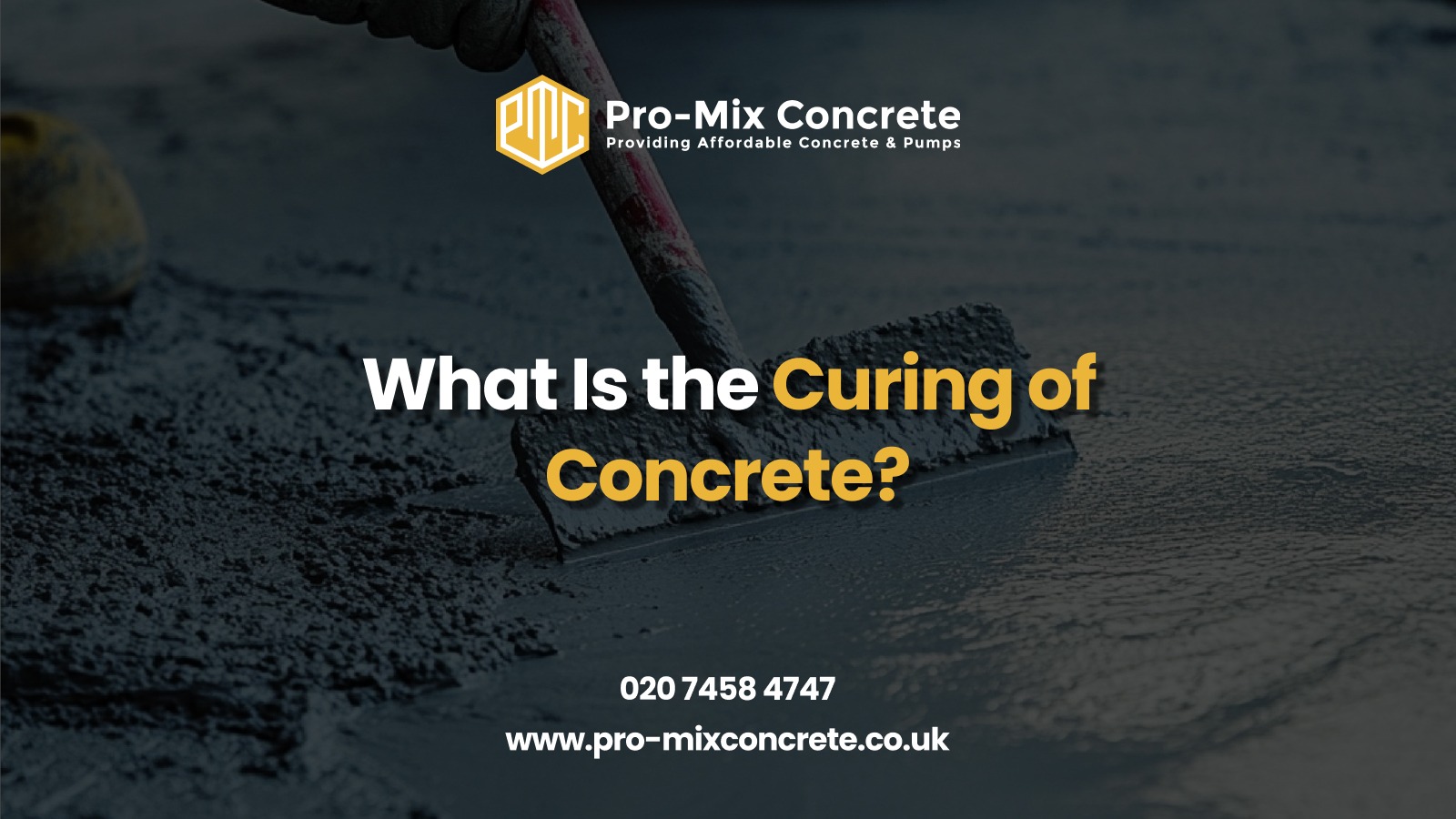 What Is the Curing of Concrete